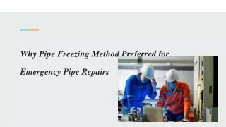 Why Pipe Freezing Method Preferred for Emergency Pipe Repairs