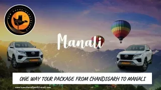 ONE WAY TOUR PACKAGE FROM CHANDIGARH TO MANALI by new chandigarh travels