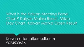 What is the Kalyan Morning Panel Chart? Kalyan Matka Result, Milan Day Chart, Ka