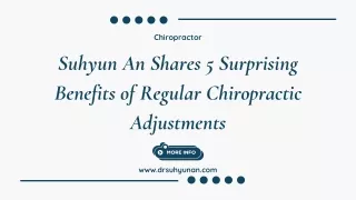 Suhyun An Shares 5 Surprising Benefits of Regular Chiropractic Adjustments