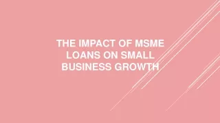 The Impact of MSME Loans on Small Business Growth