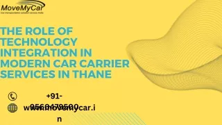 The Role of Technology Integration in Modern Car Carrier Services in Thane