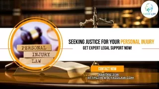 Seeking Justice for Your Personal Injury Get Expert Legal Support Now!