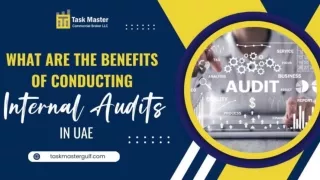 What Are The Benefits of Conducting Internal Audits in UAE