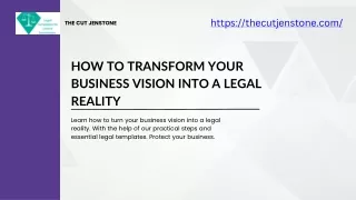 How to Transform Your Business Vision into a Legal Reality