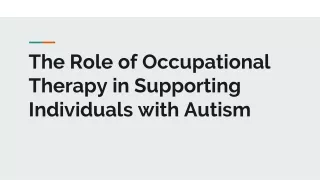 The Role of Occupational Therapy in Supporting Individuals with Autism