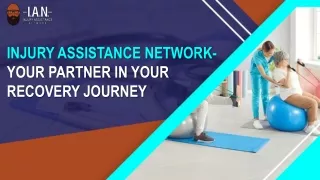 Injury Assistance Network- Your Partner In Your Recovery Journey