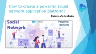 How to Create a Powerful Social Network Application Platform?