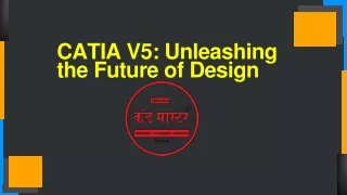 CATIA-V5-Unleashing-the-Future-of-Design by CADD Mastre