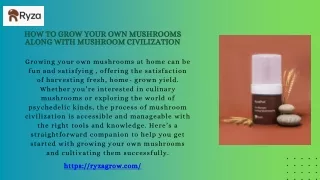 How to Grow Your Own Mushrooms along with Mushroom civilization