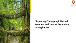 Exploring Cherrapunji’s Unique Living Root Bridges