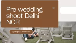 Pre wedding shoot Delhi NCR