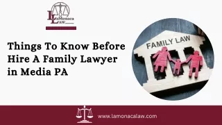 Things To Know Before Hire A Family Lawyer in Media PA