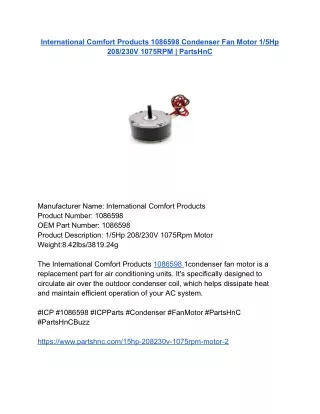 International Comfort Products 1086598 Condenser Fan Motor 1_5Hp 208_230V 1075RPM _ PartsHnC