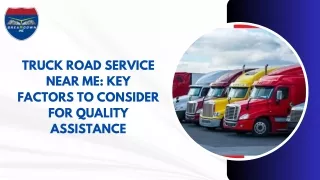 Truck Road Service Near Me: Key Factors to Consider for Quality Assistance