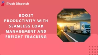 Boost Productivity with Seamless Load Management and Freight Tracking