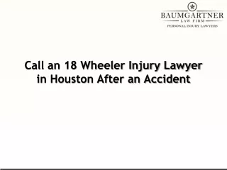 Call an 18 Wheeler Injury Lawyer in Houston After an Accident
