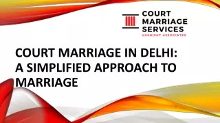 Court Marriage in Delhi A Simplified Approach to Marriage