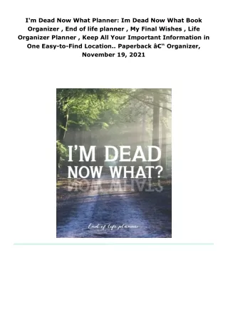 read i'm dead now what planner: im dead now what book organizer , end