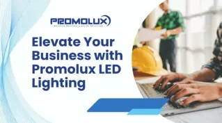 Elevate Your Business with Promolux LED Lighting