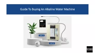 Guide To Buying An Alkaline Water Machine