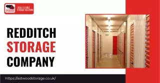 Reliable Solutions from Redditch Storage Company by Astwood Storage