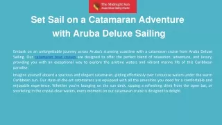 Set Sail on a Catamaran Adventure  with Aruba Deluxe Sailing