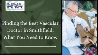 Finding the Best Vascular Doctor in Smithfield: What You Need to Know