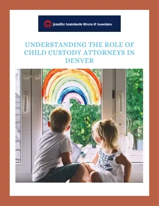 Family Lawyer Denver Co. Dedicated Child Custody Attorneys in Denver