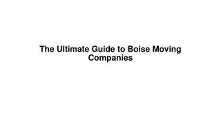 The Ultimate Guide to Boise Moving Companies