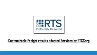 Customizable Freight results adapted Services by RTSCorp