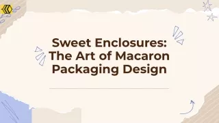 slidesgo-sweet-enclosures-the-art-of-macaron-packaging-design-20240828094717wWYe