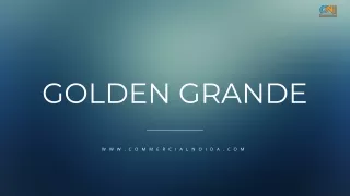 Golden Grande Techzone 4