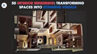 3D Interior Rendering Transforming Spaces into Stunning Visuals