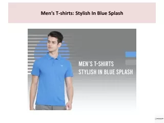 Men’s T-shirts: Stylish In Blue Splash