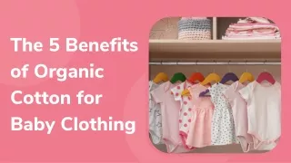 The 5 Benefits of Organic Cotton for Baby Clothing