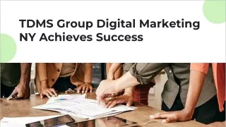 TDMS Group Digital Marketing NY Achieves Success