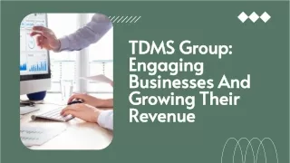 TDMS Group- Engaging Businesses And Growing Their Revenue