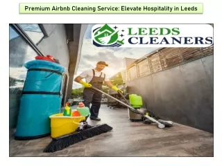 Premium Airbnb Cleaning Service Elevate Hospitality in Leeds