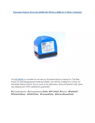 Schneider Electric (Erie) Ap13A000-24V S_R Nc 4-20Ma Or 0-10Vdc _ PartsHnC