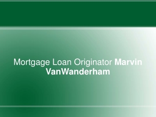 Mortgage Loan Originator Marvin VanWanderham