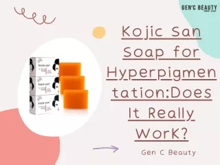 Kojic San Soap for HyperpigmentationDoes It Really Work