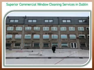 Superior Commercial Window Cleaning Services in Dublin