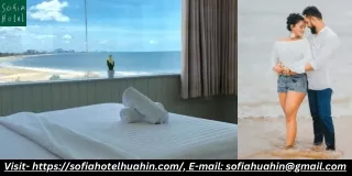 Special Features of Hua Hin Hotels: An Explanation- SofiaHotelHuahin