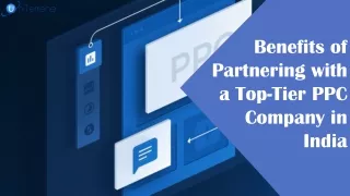 Benefits of Partnering with a Top-Tier PPC Company in India