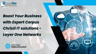 Boost Your Business with Expert Corpus Christi IT solutions - Layer One Networks