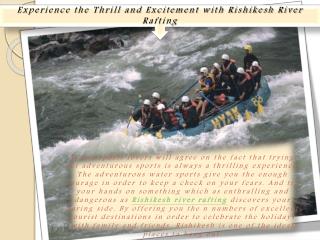 Experience the Thrill and Excitement with Rishikesh River Ra