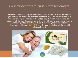 A valid treatment for ED  Cialis UK over the counter