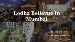 Lodha Bellevue (New Launch -Tower 3) in Mahalaxmi, Mumbai | Buy 3 & 4 BHK Luxury