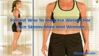 Fastest Way To Increase Weight For Thin Skinny Men And Women